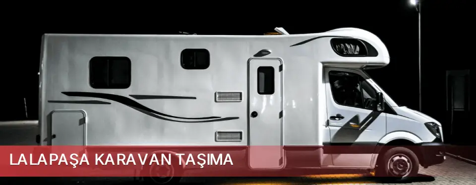 Lalapaşa İlçemi Karavan Taşıma
